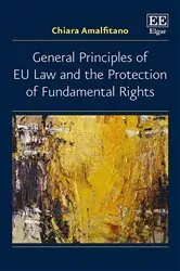 Book cover of General Principles of EU Law and the Protection of Fundamental Rights by Unknown