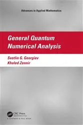 Book cover of General Quantum Numerical Analysis by Svetlin G. Georgiev