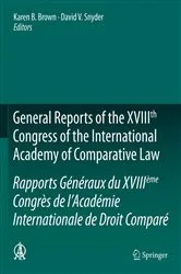Book cover of General Reports of the XVIIIth Congress of the International Academy of Comparative Law/Rapports Généraux du XVIIIème Congrès de l’Académie Internationale de Droit Comparé by Unknown