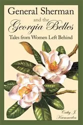 Book cover of General Sherman and the Georgia Belles by Cathy J. Kaemmerlen