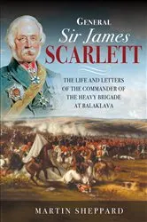 Book cover of General Sir James Scarlett by Martin Sheppard
