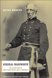 Book cover of General Wadsworth by Wayne Mahood