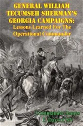 Book cover of General William Tecumseh Sherman's Georgia Campaigns: Lessons Learned For The Operational Commander by Unknown