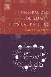 Book cover of Generalized Boltzmann Physical Kinetics by Boris V. Alexeev