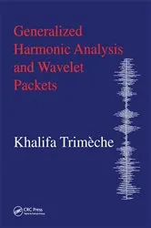 Book cover of Generalized Harmonic Analysis and Wavelet Packets by Khalifa Trimeche