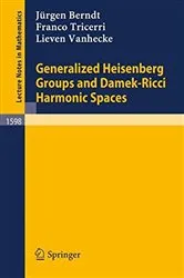 Book cover of Generalized Heisenberg Groups and Damek-Ricci Harmonic Spaces by Unknown