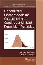 Book cover of Generalized Linear Models for Categorical and Continuous Limited Dependent Variables by Michael Smithson