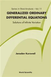 Book cover of Generalized Ordinary Differential Equations: Not Absolutely Continuous Solutions by Jaroslav Kurzweil