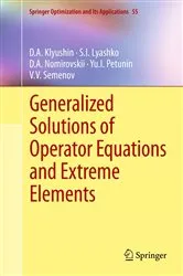 Book cover of Generalized Solutions of Operator Equations and Extreme Elements by D.A. Klyushin