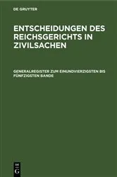 Book cover of Generalregister zum einundvierzigsten bis fünfzigsten Bande by Mitglieder des Gerichtshofes und der Reichsanwaltschaft