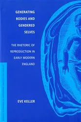 Book cover of Generating Bodies and Gendered Selves by Eve Keller