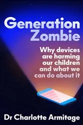 Book cover of Generation Zombie by Dr Charlotte Armitage