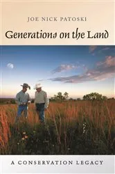 Book cover of Generations on the Land by Joe Nick Patoski