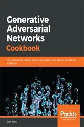 Book cover of Generative Adversarial Networks Cookbook by Josh Kalin