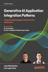 Book cover of Generative AI Application Integration Patterns by Juan Pablo Bustos
