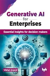 Book cover of Generative AI for Enterprises by Vishal Anand