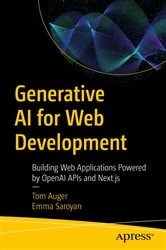 Book cover of Generative AI for Web Development by Tom Auger