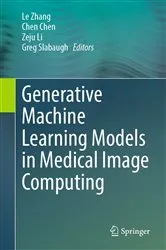 Book cover of Generative Machine Learning Models in Medical Image Computing by Unknown