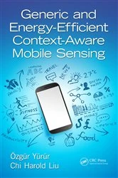 Book cover of Generic and Energy-Efficient Context-Aware Mobile Sensing by Ozgur Yurur