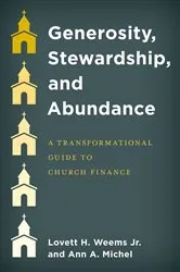 Book cover of Generosity, Stewardship, and Abundance by Lovett H. Weems
