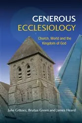 Book cover of Generous Ecclesiology by Julie Gittoes