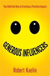 Book cover of Generous Influencers by Robert Kaelin