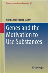 Book cover of Genes and the Motivation to Use Substances by Scott F. Stoltenberg