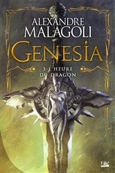 Book cover of Genesia - Les Chroniques Pourpres, T3 : L'Heure du dragon by Alexandre Malagoli