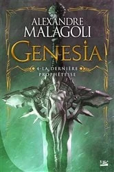 Book cover of Genesia - Les Chroniques Pourpres, T4 : La Dernière Prophêtesse by Alexandre Malagoli