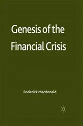 Book cover of Genesis of the Financial Crisis by R. Macdonald