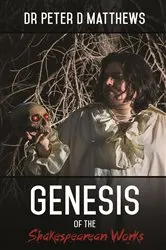 Book cover of Genesis of the Shakespearean Works by Peter D Matthews