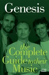 Book cover of Genesis: The Complete Guide to their Music by Chris Welch