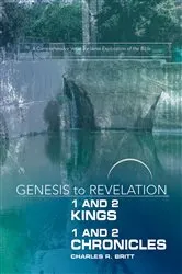 Book cover of Genesis to Revelation: 1 and 2 Kings, 1 and 2 Chronicles Participant Book by Charles R. Britt