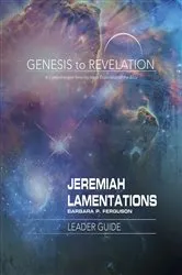 Book cover of Genesis to Revelation: Jeremiah, Lamentations Leader Guide by Barbara P. Ferguson