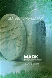 Book cover of Genesis to Revelation: Mark Leader Guide by Orion N. Hutchinson