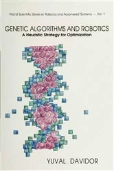 Book cover of Genetic Algorithms And Robotics: A Heuristic Strategy For Optimization by Yuval Davidor