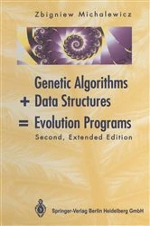 Book cover of Genetic Algorithms + Data Structures = Evolution Programs (2nd ed.) by Zbigniew Michalewicz