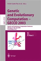 Book cover of Genetic and Evolutionary Computation - GECCO 2003 by Erick Cantú-Paz