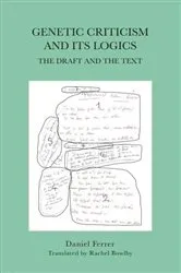 Book cover of Genetic Criticism and its Logics by Daniel Ferrer