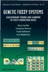 Book cover of Genetic Fuzzy Systems: Evolutionary Tuning And Learning Of Fuzzy Knowledge Bases by Oscar Cordon