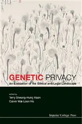 Book cover of Genetic Privacy: An Evaluation Of The Ethical And Legal Landscape by Terry Sheung-hung Kaan