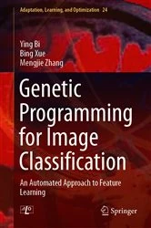 Book cover of Genetic Programming for Image Classification by Ying Bi