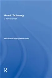 Book cover of Genetic Technology: A New Frontier by Assessment Office Of Technology