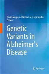 Book cover of Genetic Variants in Alzheimer's Disease by Kevin Morgan