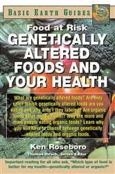 Book cover of Genetically Altered Foods and Your Health by Ken Roseboro
