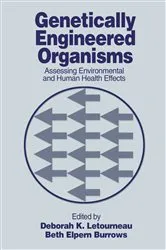 Book cover of Genetically Engineered Organisms by Deborah K. Letourneau