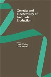 Book cover of Genetics and Biochemistry of Antibiotic Production by Colin Stuttard