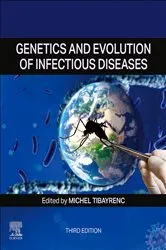 Book cover of Genetics and Evolution of Infectious Diseases (3rd ed.) by Michel Tibayrenc PhD