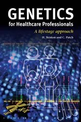 Book cover of Genetics for Healthcare Professionals by Heather Skirton