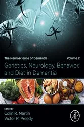 Book cover of Genetics, Neurology, Behavior, and Diet in Dementia by Martin BSc, MSc, PhD, MBA, YCAP, FHEA, Colin R.